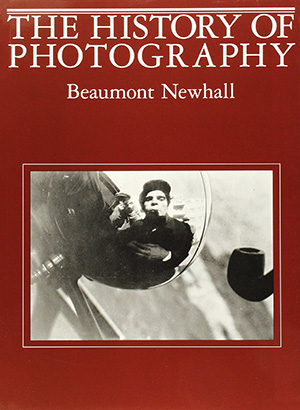 The History Of Photography, Beaumont Newhall