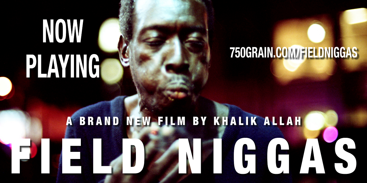 Field Niggas By Khalik Allah