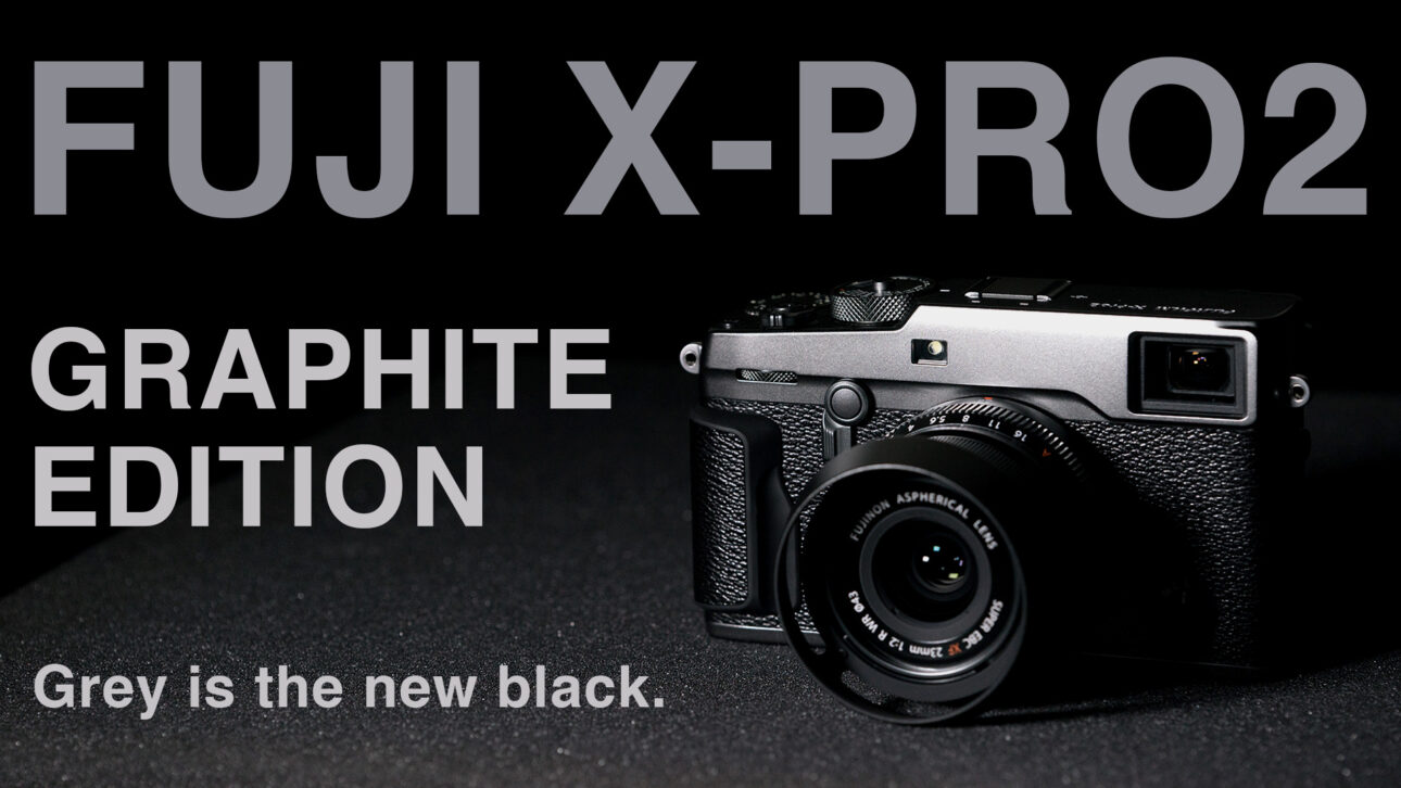 Fuji XPro2 Graphite Edition