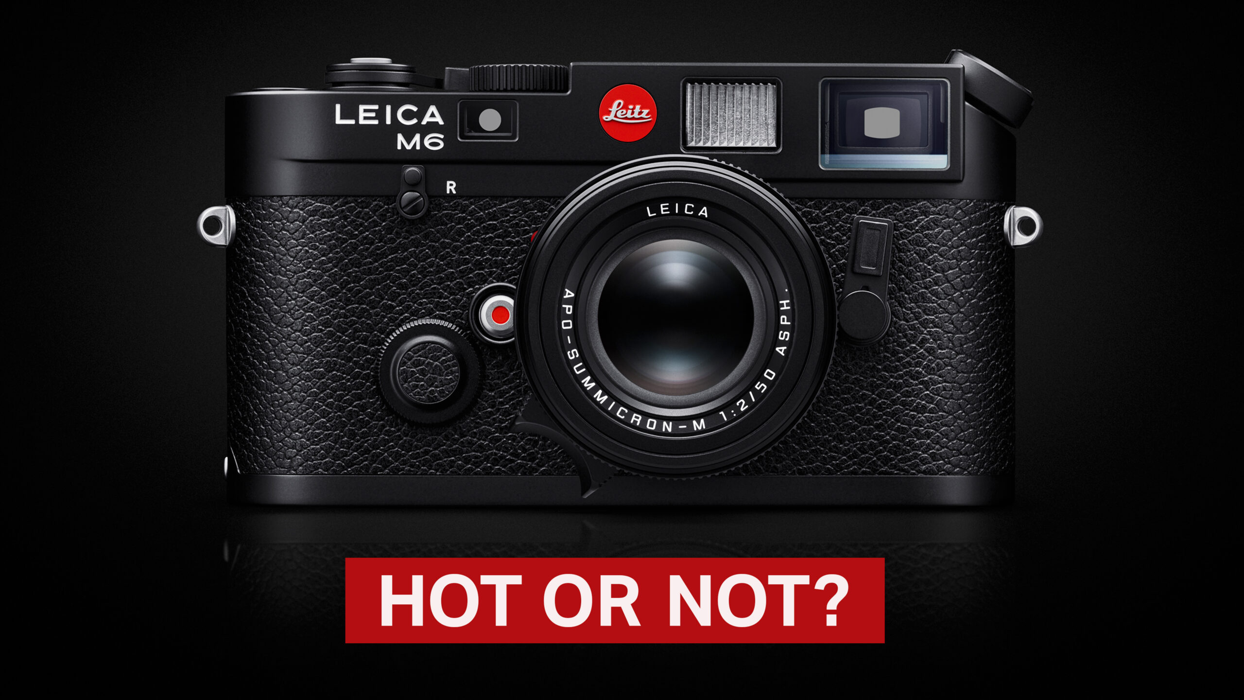 The New Leica M6 - Hot Or Not? - StreetShootr